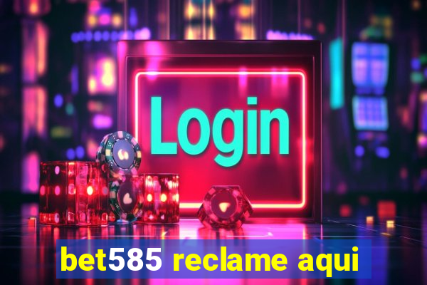 bet585 reclame aqui